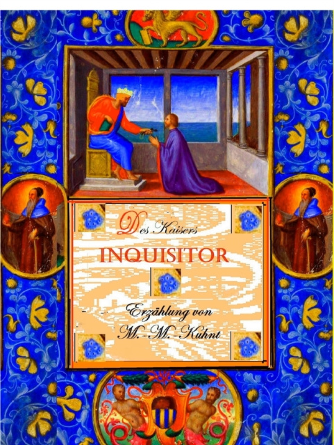 E-Book Des Kaisers Inquisitor Marcel-Martin Kuhnt
