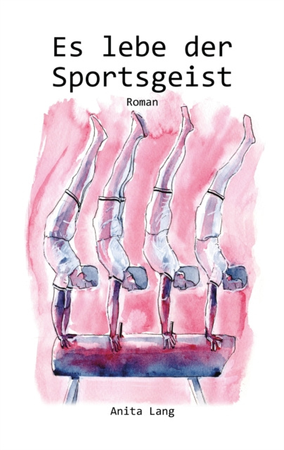 Libro electrónico Es lebe der Sportsgeist Anita Lang