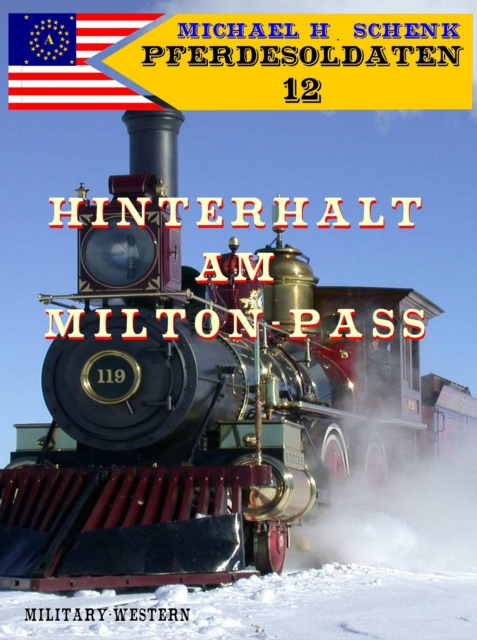 E-kniha Pferdesoldaten 12 - Hinterhalt am Milton-Pass Michael Schenk