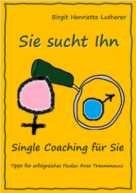 E-Book Single Coaching fur Sie Birgit Henriette Lutherer