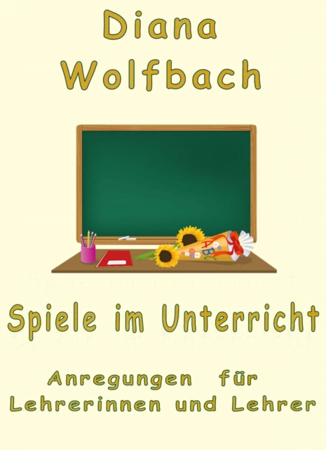 E-book Spiele im Unterricht Diana Wolfbach