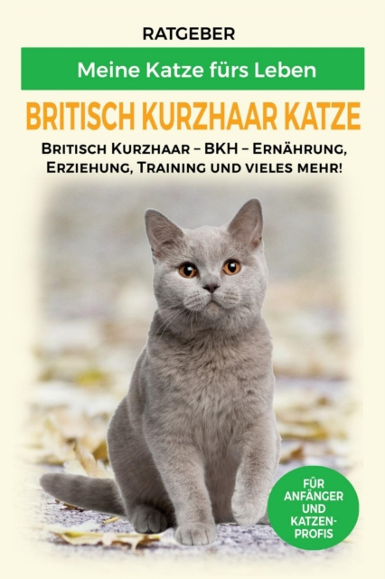 E-book Britisch Kurzhaar Katze Meine Katze furs Leben Ratgeber