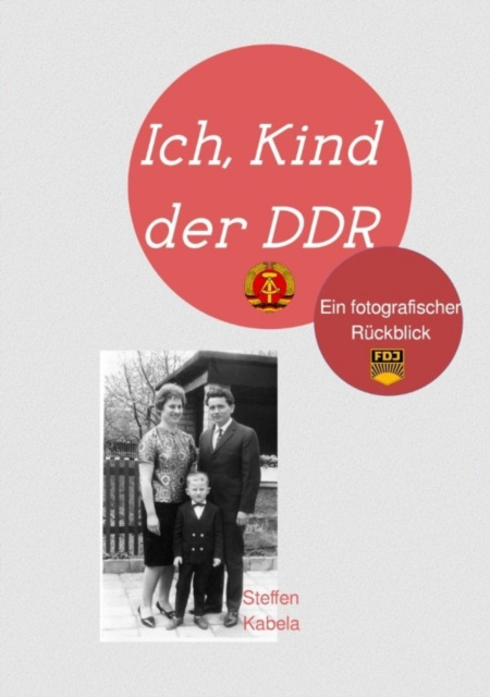 E-knjiga Ich, Kind der DDR Steffen Kabela