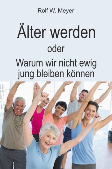 E-knjiga Alter werden Rolf W. Meyer