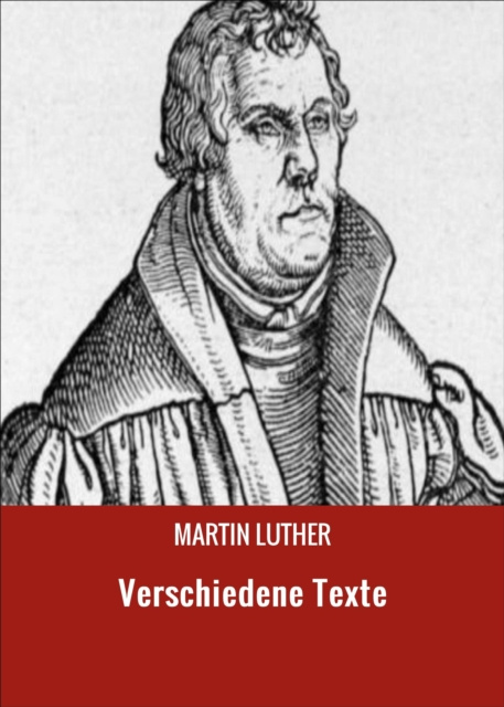 E-knjiga Verschiedene Texte MARTIN LUTHER