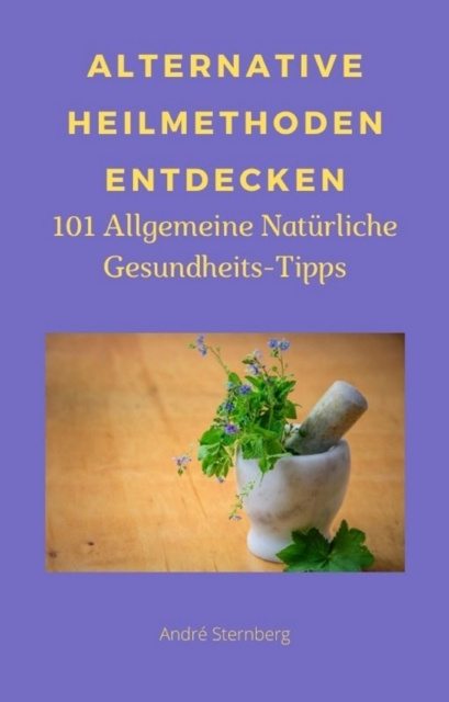 E-knjiga Alternative Heilmethoden entdecken Andre Sternberg