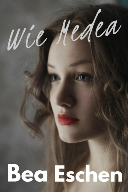 E-book Wie Medea Bea Eschen