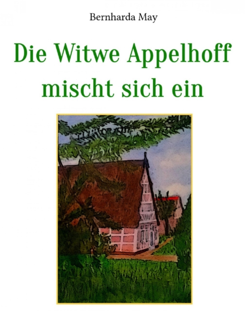 E-knjiga Die Witwe Appelhoff mischt sich ein Bernharda May