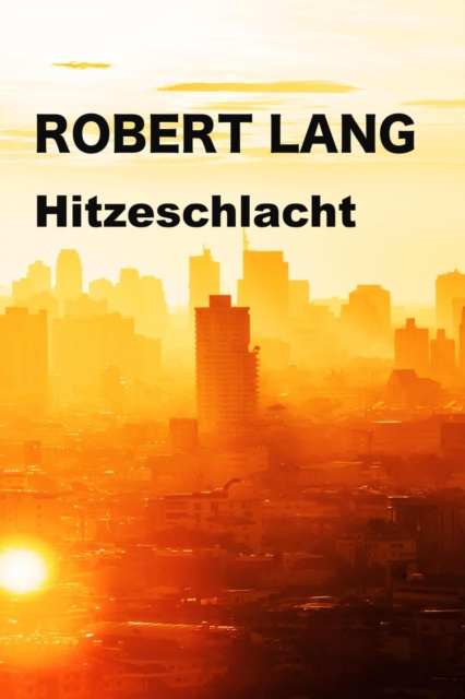E-kniha Hitzeschlacht Robert Lang