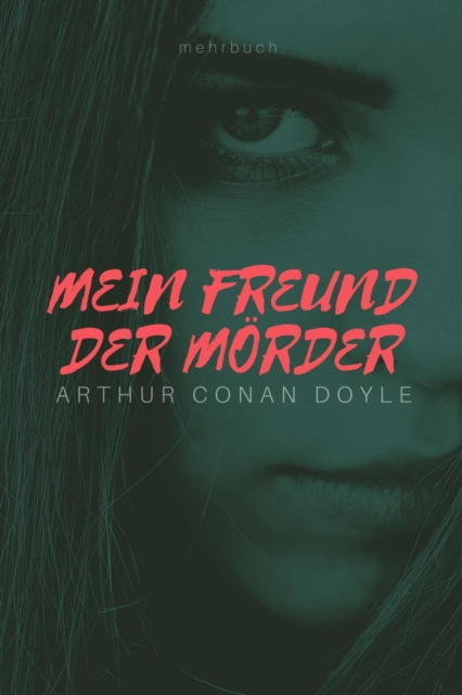 E-knjiga Mein Freund der Morder Arthur Conan Doyle