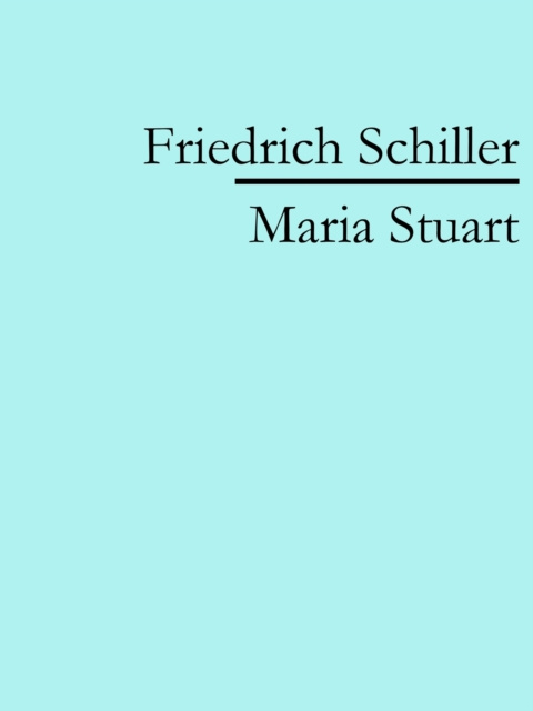 E-knjiga Maria Stuart Friedrich Schiller