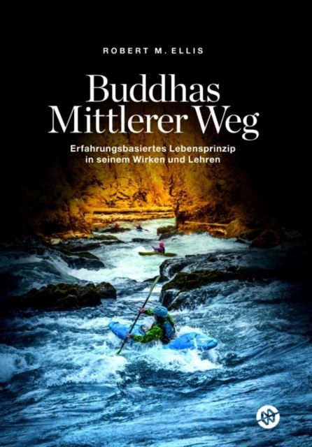 E-book Buddhas Mittlerer Weg Robert M. Ellis