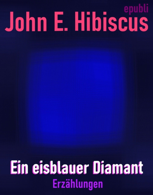 E-knjiga Ein eisblauer Diamant John Emerald Hibiscus