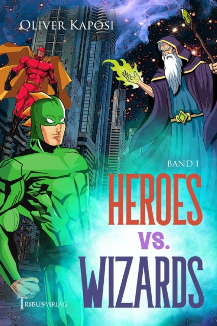 E-knjiga Heroes vs. Wizards Oliver Kaposi