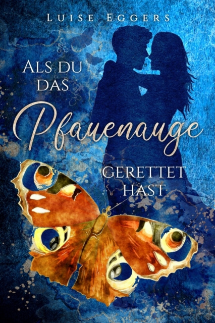 E-knjiga Als du das Pfauenauge gerettet hast Luise Eggers