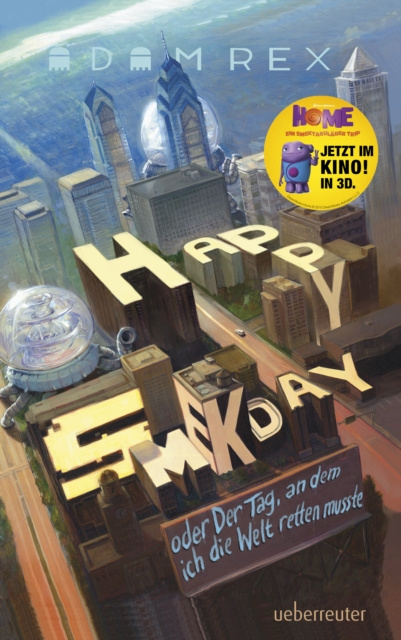 E-knjiga Happy Smekday oder: Der Tag an dem ich die Welt retten musste Adam Rex