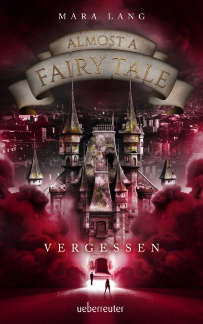 E-knjiga Almost a Fairy Tale - Vergessen (Almost a Fairy Tale, Bd. 2) Mara Lang