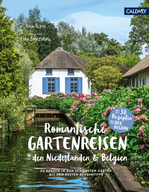 E-book Romantische Gartenreisen in den Niederlanden und Belgien Anja Birne