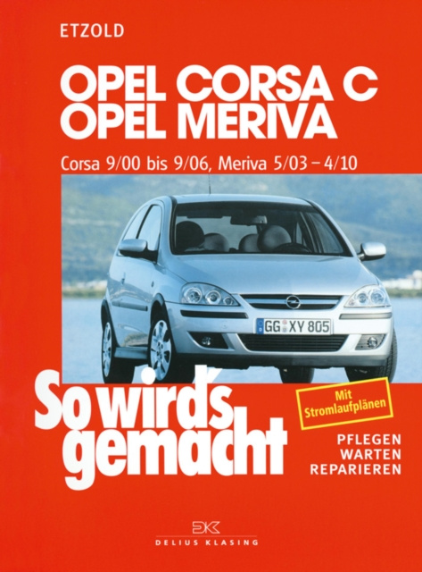 E-kniha Opel Corsa C 9/00 bis 9/06, Opel Meriva 5/03 bis 4/10 Rudiger Etzold
