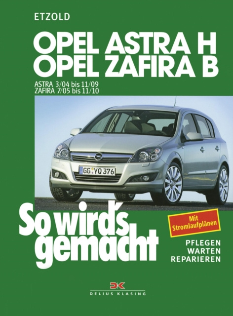 E-kniha Opel Astra H 3/04-11/09, Opel Zafira B 7/05-11/10 Rudiger Etzold