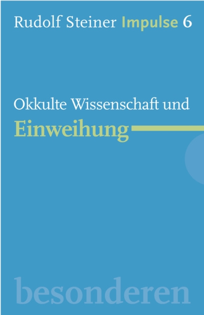 E-kniha Okkulte Wissenschaft und Einweihung Rudolf Steiner