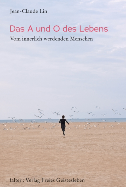 E-Book Das A und O des Lebens Jean-Claude Lin