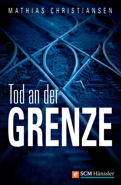 E-knjiga Tod an der Grenze Mathias Christiansen