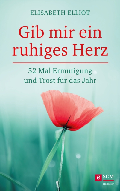 E-book Gib mir ein ruhiges Herz Elisabeth Elliot