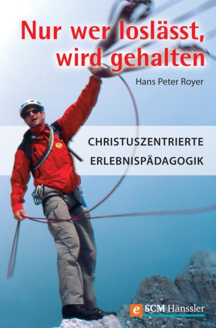 E-knjiga Nur wer loslasst, wird gehalten Hans Peter Royer