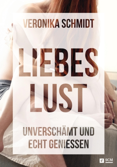 E-Book Liebeslust Veronika Schmidt