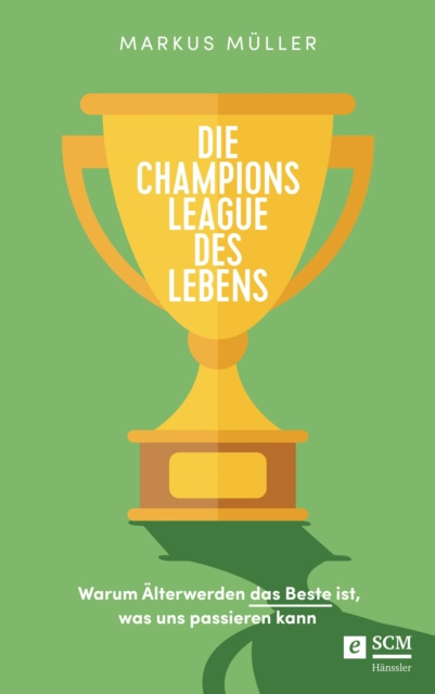 E-kniha Die Champions League des Lebens Markus Muller