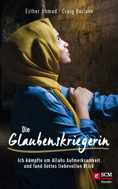 E-Book Die Glaubenskriegerin Esther Ahmad