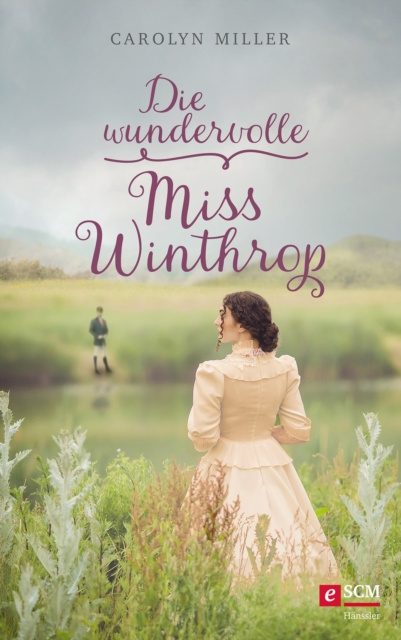 E-kniha Die wundervolle Miss Winthrop Carolyn Miller