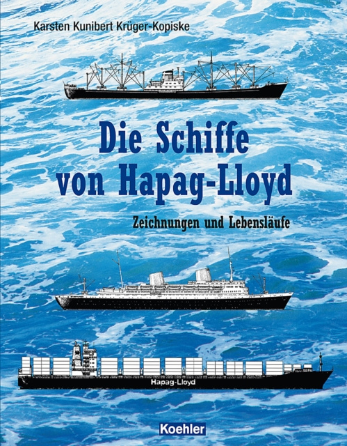 E-kniha Die Schiffe von Hapag-Lloyd Karsten Kunibert Kruger-Kopiske