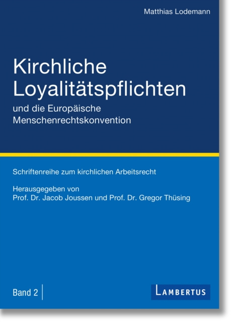 E-kniha Kirchliche Loyalitatspflichten und die Europaische Menschenrechtskonvention Matthias Lodemann
