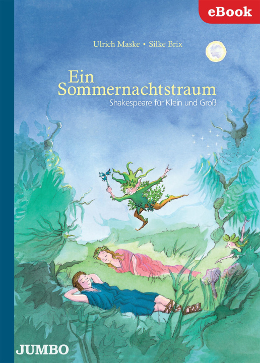 E-book Ein Sommernachtstraum. Shakespeare fur Klein und Gro Ulrich Maske