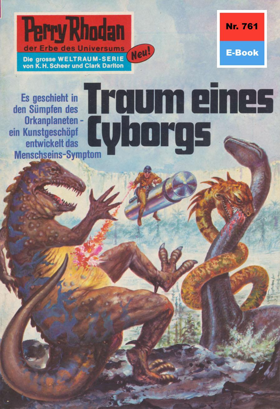 E-knjiga Perry Rhodan 761: Traum eines Cyborgs Hans Kneifel