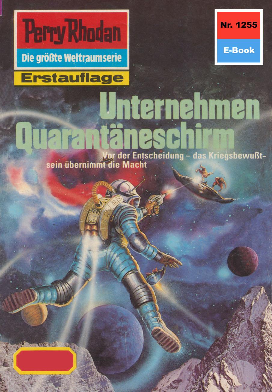 E-knjiga Perry Rhodan 1255: Unternehmen Quarantaneschirm Arndt Ellmer
