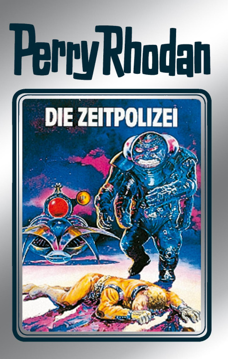 E-knjiga Perry Rhodan 36: Die Zeitpolizei (Silberband) Clark Darlton