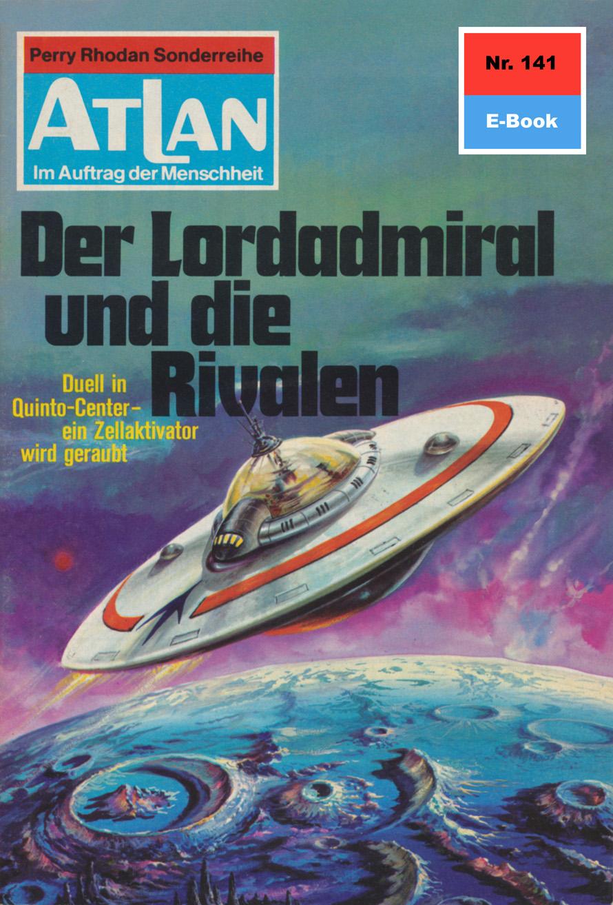 E-knjiga Atlan 141: Der Lordadmiral und die Rivalen H.G. Francis