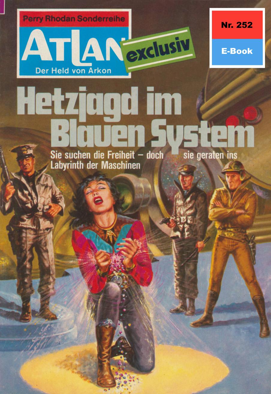 E-knjiga Atlan 252: Hetzjagd im Blauen System Dirk Hess
