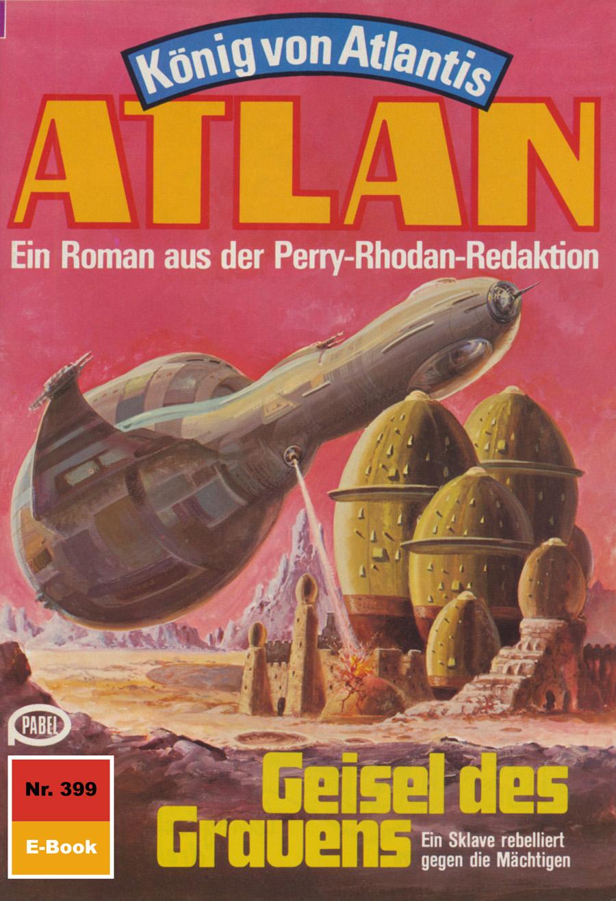 E-knjiga Atlan 399: Geisel des Grauens Peter Terrid