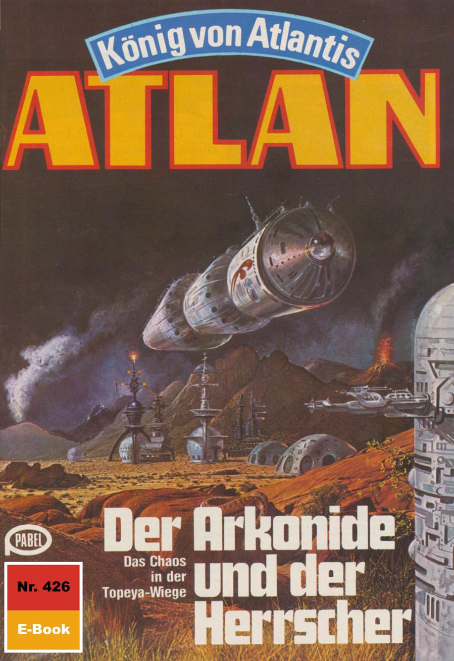 Libro elettronico Atlan 426: Der Arkonide und der Herrscher H.G. Francis