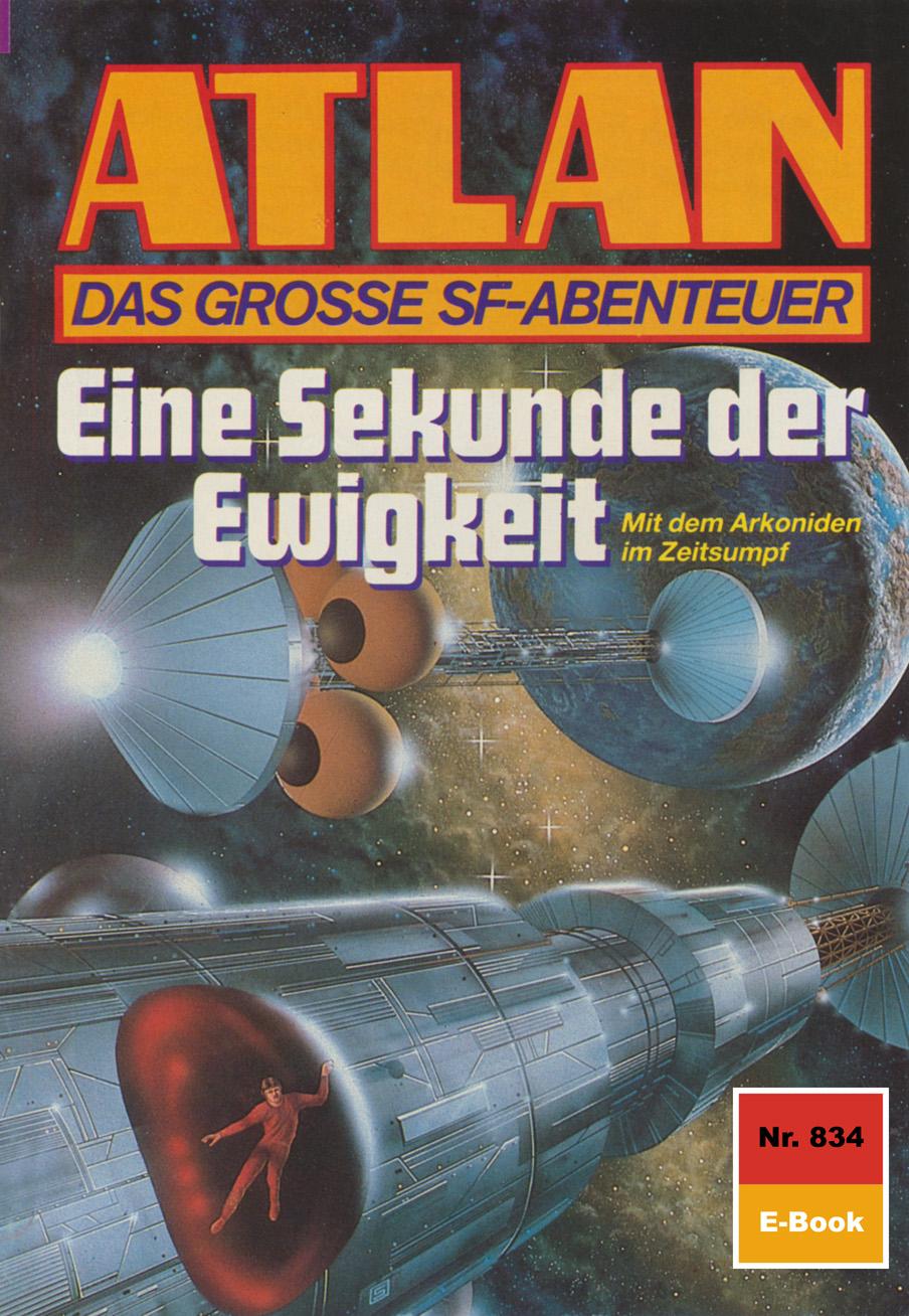 ebook Atlan 834: Eine Sekunde der Ewigkeit Hubert Haensel
