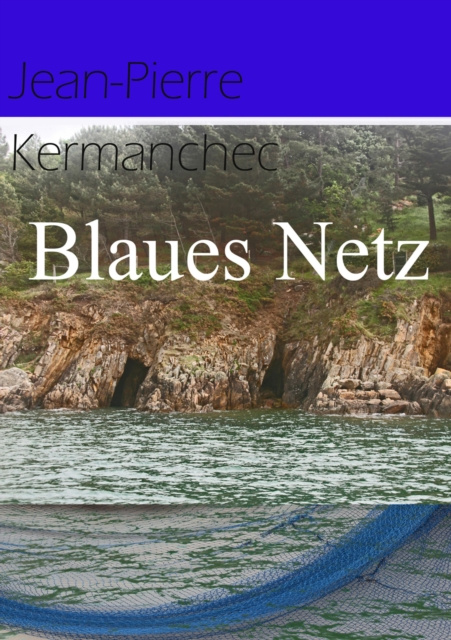 E-book Blaues Netz Jean-Pierre Kermanchec