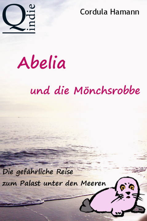 E-knjiga Abelia und die Monchsrobbe Cordula Hamann