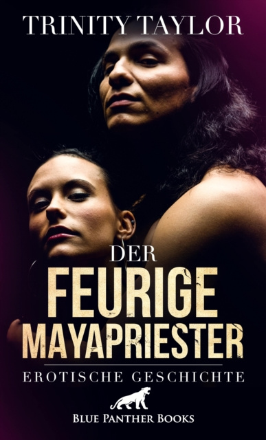 E-knjiga Der feurige Mayapriester | Erotische Geschichte Trinity Taylor