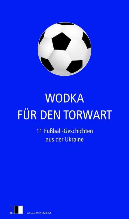 E-Book Wodka fur den Torwart Serhij Zhadan