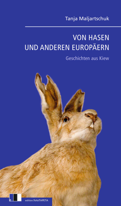 E-Book VON HASEN UND ANDEREN EUROPAERN Tanja Maljartschuk