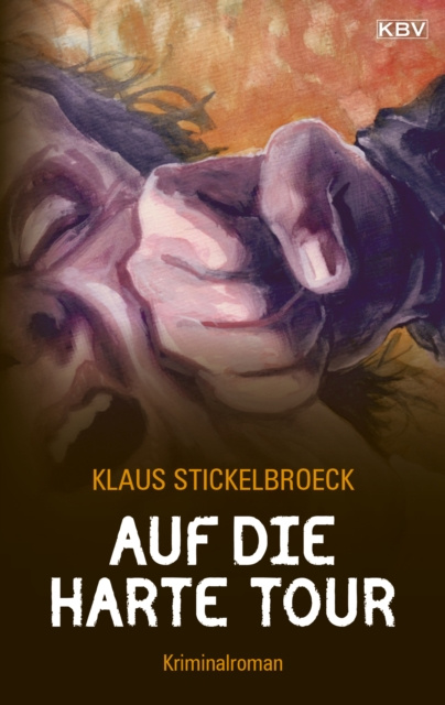 E-kniha Auf die harte Tour Klaus Stickelbroeck
